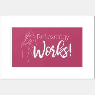 Reflexology Works! Posters and Art